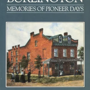 Burlington Memoirs of Pioneer Days - 1989