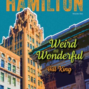 Hamilton: Weird and Wonderful by Bill King