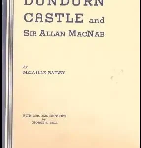 The History of Dundurn Castle and Sir Allan MacNab