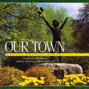 Our Town Dundas Ontario Canada